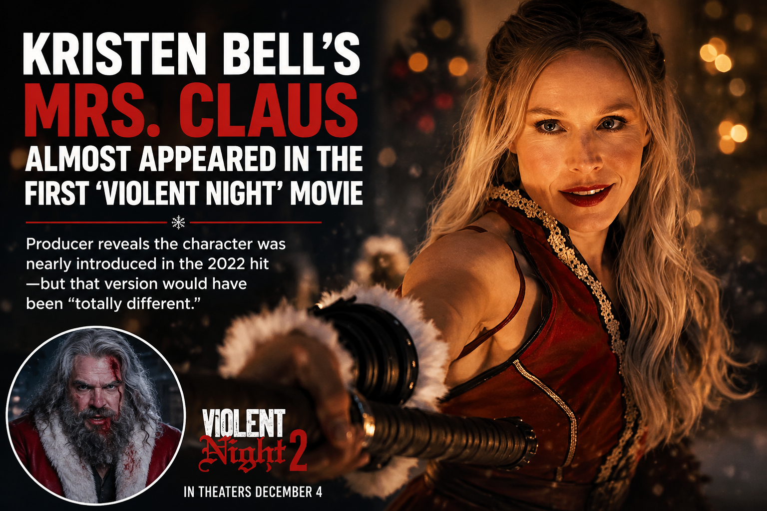Kristen Bell as Mrs. Claus in Violent Night 2, revealing the character was almost introduced in the first Violent Night movie.